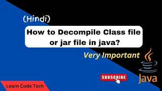 How to Decompile Class file or jar file in java Java decompilation