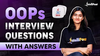 15 Most Asked OOPS Interview Questions 2025 OOPS Interview Questions and Answers Intellipaat