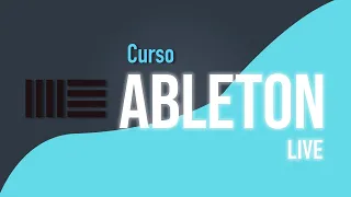 Curso Completo de Producción Musical con Ableton Live