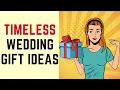 Timeless Wedding Gift Ideas