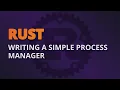 Threads In Rust Writing A Simple Process Manager