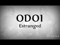 Download Lagu ESTRANGED - ODOI Lyric Video