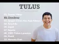 Tulus Full Album - Teman Hidup - Pamit - Manusia Kuat - Monokrom | Playlist Terbaik 2023 Tanpa Iklan