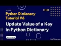 How to Update Value of a Key in Dictionary Python Dictionary Tutorial