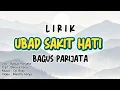 Download Lagu LIRIK UBAD SAKIT HATI