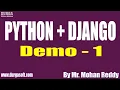 PYTHON DJANGO tutorials Demo - 1 by Mr Mohan Reddy On 06-10-2021 8AM IST