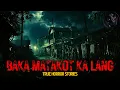 BAKA MATAKOT KA LANG | True Horror Stories Compilation | Tagalog Horror Stories