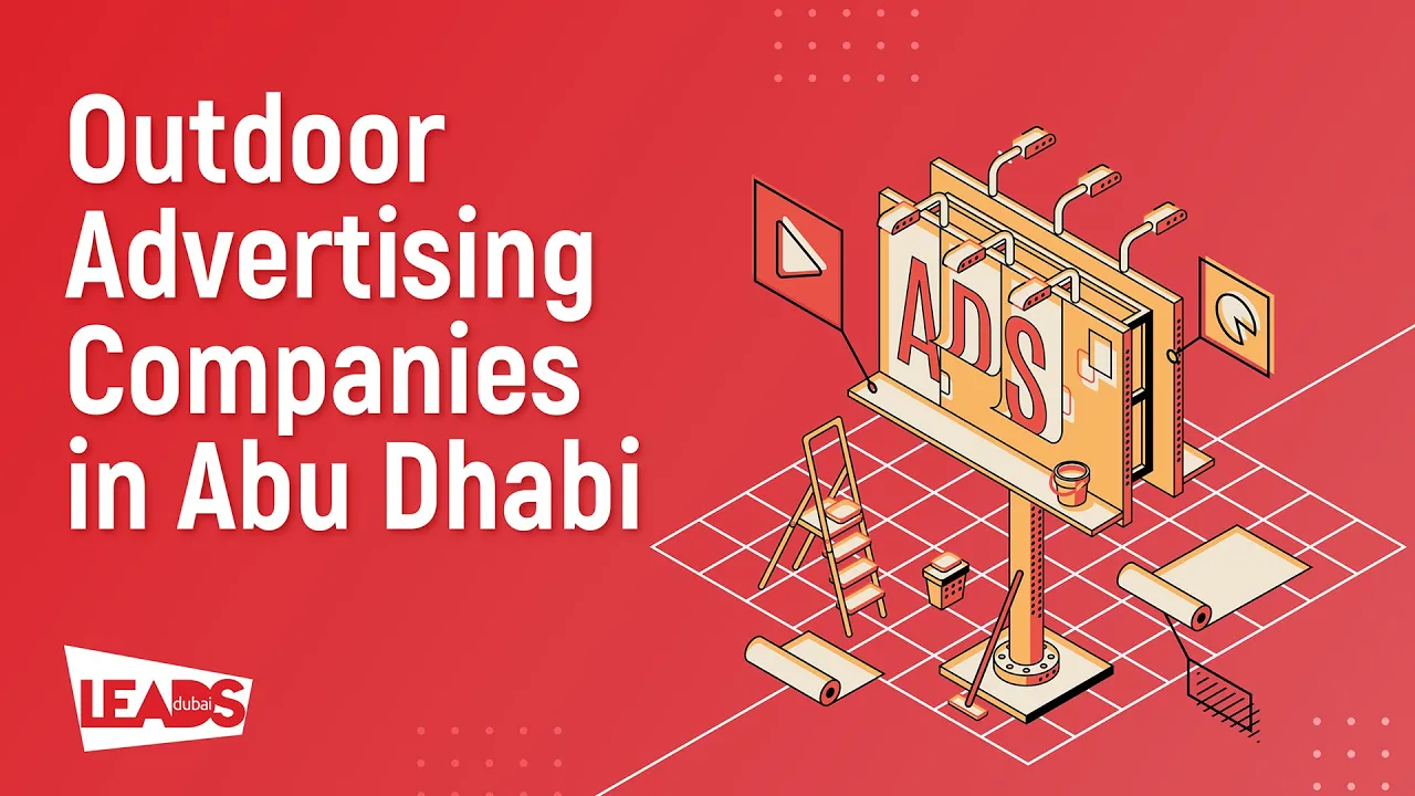 Looking To Advertise In Abu Dhabi? Check Out These Outdoor Advertising Options!