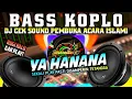 Download Lagu WAJIB PLAY‼️CEK SOUND DJ RELIGI PEMBUKA ACARA ISLAMI - YA HANANA VIRALL 2023
