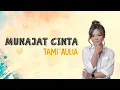 Download Lagu Triad - Munajat Cinta (Cover by Tami Aulia) [lirik]