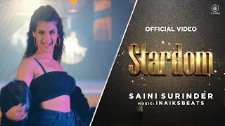 STARDOM - SAINI SURINDER | INAIKSBEATS ( OFFICIAL VIDEO ) LATEST PUNJABI SONGS 2021