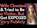 Download Lagu Cheating Wife Tried to Make Herself the Victim, But Got Exposed Publicly Instead