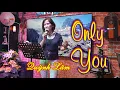 Download Lagu Only You - Nhạc Ngoại - TB :  Quỳnh Lâm