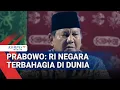 Lagu Prabowo Sebut Rakyat Indonesia Paling Bahagia di Dunia Menurut Survei
