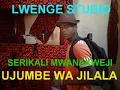 SERIKALI MWANAKWEJI UJUMBE WA JILALA BY LWENGE STUDIO MITUNDU