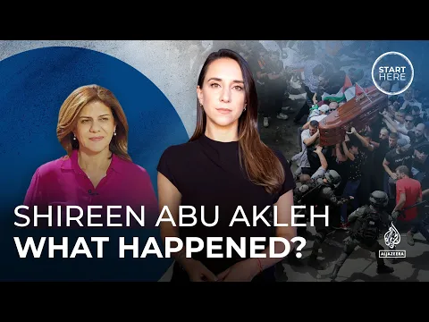 The killing of Palestinian journalist Shireen Abu Akleh Start Here