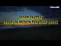 Download Lagu IKSAN SKUTER - TERUSLAH MISKIN TERUSLAH BODOH (LIRIK)