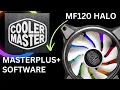 MASTERPLUS RGB Lighting Control and HALO MF120 Fans - Cooler Master RGB