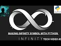 Creating Infinity Symbol Using Python Kindly LIke And Subscribe My This Tech Vlog