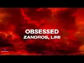 Obsessed - Zandros, Limi (lyrics)