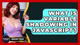 What Is Variable Shadowing In JavaScript - JavaScript Toolkit