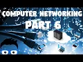 Computer Networking - Part 6 2019 Network Full Course