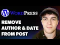 How to Remove Author and Date From Wordpress Post Full 2025 Guide