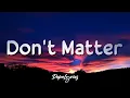 Don't Matter - Akon (Lyrics) "Nobody wanna see us together"
