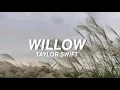 Download Lagu Taylor Swift - Willow (Lyrics)