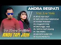 Download Lagu Andra Respati Ft Eno Viola - RINDU TAPI JAUH - SATU HATI UNTUK SELAMANYA || POP MINANG TRENDING 2025