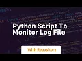 python script to monitor log file