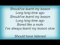 Rory Gallagher - Should've Learnt My Lesson Lyrics