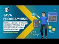 Installing BlueJ Writing First Java Program Understanding the Structure of A Java Program