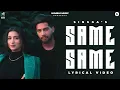 Download Lagu Same Same (Lyrical Video) - Singga - Mix Singh - Humble Music