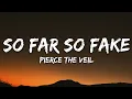 Download Lagu Pierce The Veil - So Far So Fake (Lyrics)