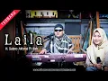 Lagu Laila  ||  H. Subro Alfarizi Feat Ilah Walelah  ||  Video Live