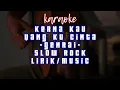Download Lagu genrai-kerna kau yang ku cinta (karaoke)music