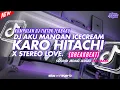 Download Lagu DJ TIKTOK TERBARU AKU MANGAN ES CREAM MALAH SENGGOL KARO HITACHI X STEREO LOVE BREAKBEAT STYLE