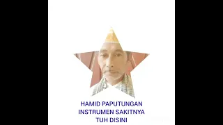 Download HAMID PAPUTUNGAN INSTRUMEN SAKITNYA TUH DISINI MP3