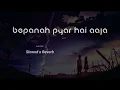 Lagu Bepanah pyar hai aaja 😔💔-#sad #slowedandreverb #lofi #youtubeshorts