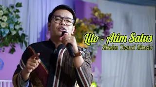 Download LILO..BIKIN GRANTES NANG ATI - ATIM SATUS - SHAKA MUSIC MP3