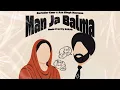 Download Lagu MAN JA BALMA - Surinder Kaur x Asa Singh Mastana x Sarab