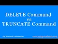 DELETE vs TRUNCATE DELETE Command TRUNCATE Command
