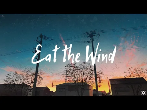 Download MP3 風を食む Eat the Wind - Yorushika ヨルシカ | Lyrics