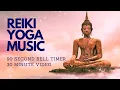 Reiki yoga music 90 second bell timer