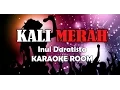 Download Lagu Kali Merah Karaoke - Inul Daratista Lirik Lagu Karaoke Dangdut Tanpa Vocal