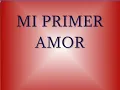 Pesado Mi Primer Amor