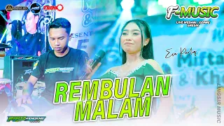 rembulan malam eva kholiq ft fariz kendang f music live wedani 2025