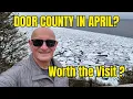 Door County in April Snow Ice Empty Beaches Is It Worth It