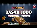Download Lagu DASAR JODO KARAOKE ‼️NGAGULIPEUK BAJIDORAN || NADA WANITA